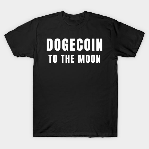 DOGECOIN TO THE MOON T-Shirt by Yasdey